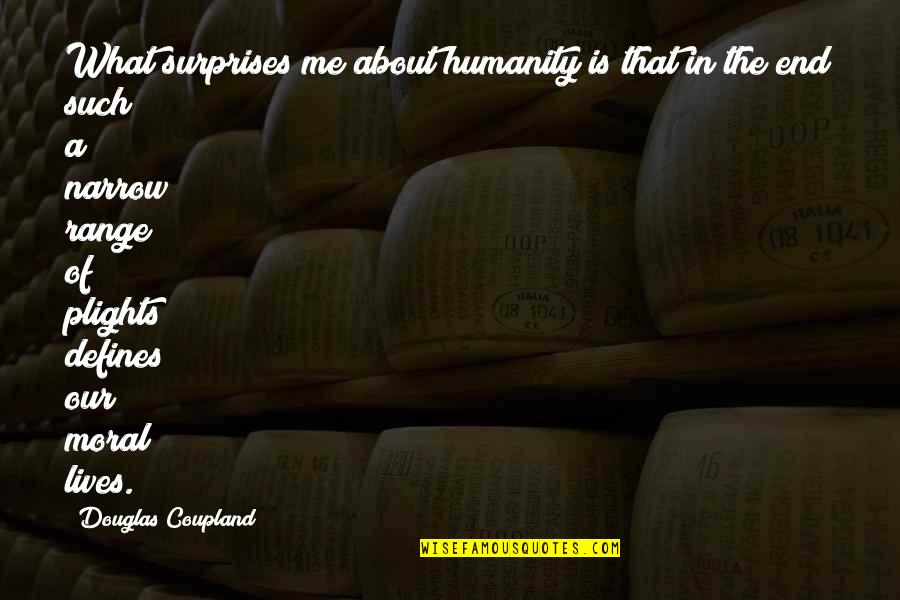Range Quotes By Douglas Coupland: What surprises me about humanity is that in