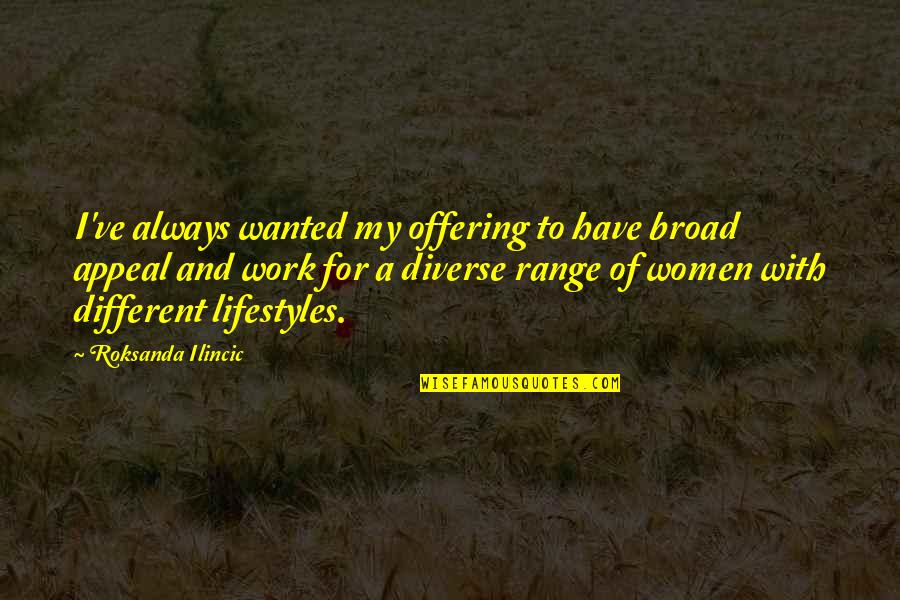 Range Quotes By Roksanda Ilincic: I've always wanted my offering to have broad