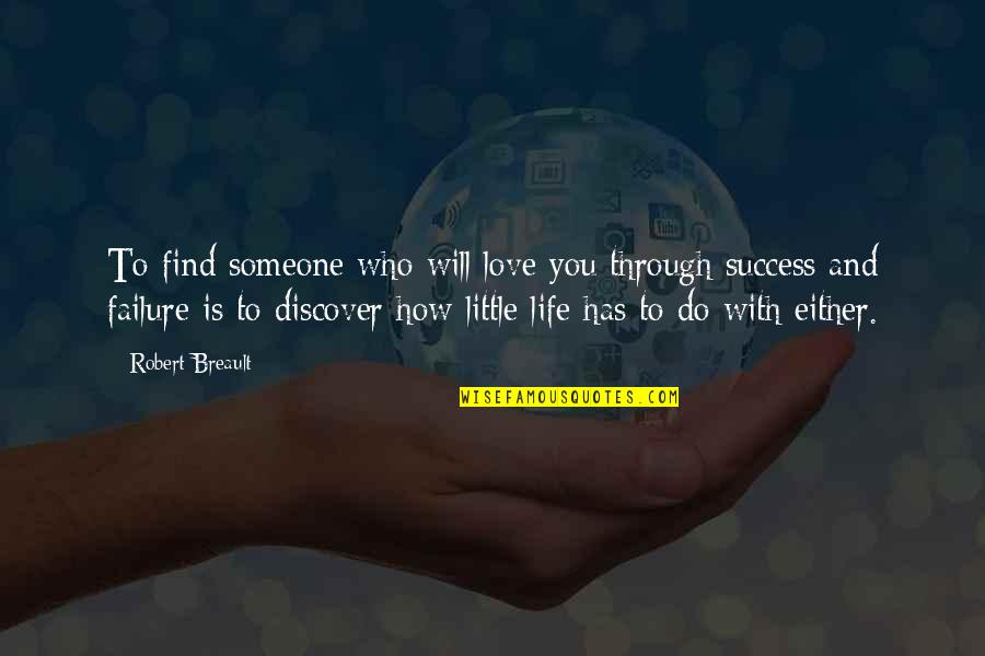 Rangoli Quotes By Robert Breault: To find someone who will love you through Rangoli Quotes By Robert Breault: To find someone who will love you through