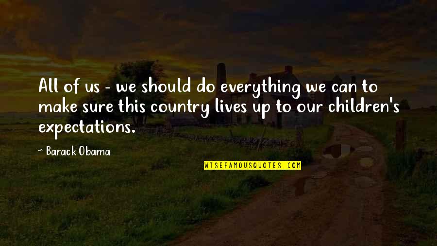 Ranheim Fc Quotes By Barack Obama: All of us - we should do everything Ranheim Fc Quotes By Barack Obama: All of us - we should do everything
