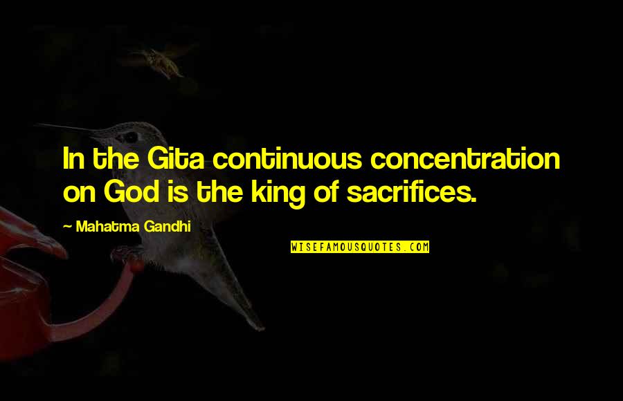 Ranjeet Quotes By Mahatma Gandhi: In the Gita continuous concentration on God is