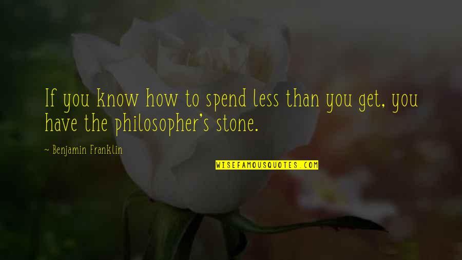 Ranjeni Quotes By Benjamin Franklin: If you know how to spend less than Ranjeni Quotes By Benjamin Franklin: If you know how to spend less than