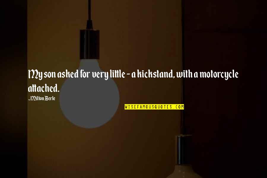 Ranken Quotes By Milton Berle: My son asked for very little - a