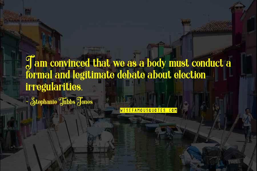 Ransirige Quotes By Stephanie Tubbs Jones: I am convinced that we as a body Ransirige Quotes By Stephanie Tubbs Jones: I am convinced that we as a body