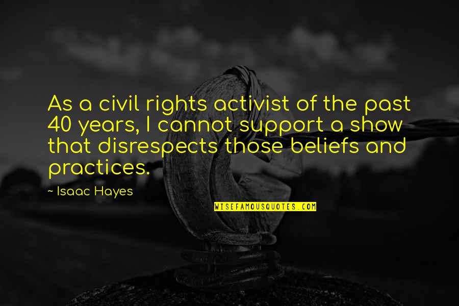 Rantose Quotes By Isaac Hayes: As a civil rights activist of the past Rantose Quotes By Isaac Hayes: As a civil rights activist of the past