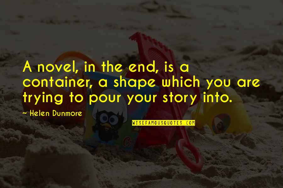 Rantuccio Boat Quotes By Helen Dunmore: A novel, in the end, is a container, Rantuccio Boat Quotes By Helen Dunmore: A novel, in the end, is a container,