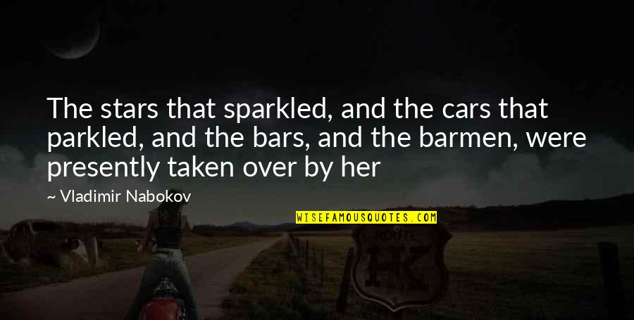 Rapaces Child Quotes By Vladimir Nabokov: The stars that sparkled, and the cars that Rapaces Child Quotes By Vladimir Nabokov: The stars that sparkled, and the cars that