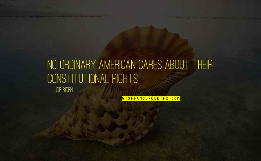 Rapaport Quotes By Joe Biden: No Ordinary American Cares About Their Constitutional Rights