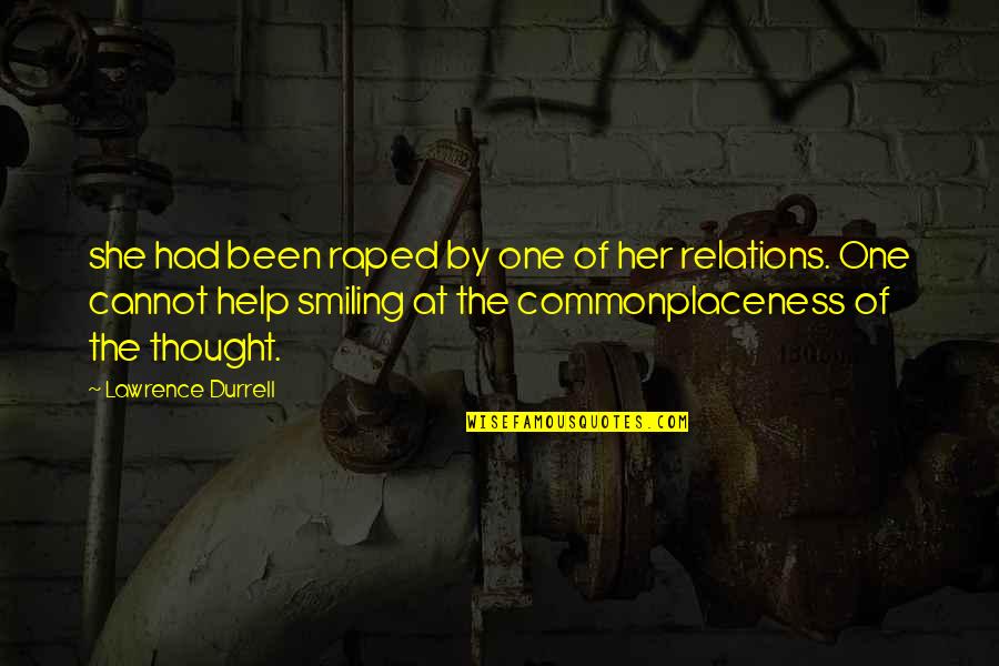 Raped Quotes By Lawrence Durrell: she had been raped by one of her Raped Quotes By Lawrence Durrell: she had been raped by one of her