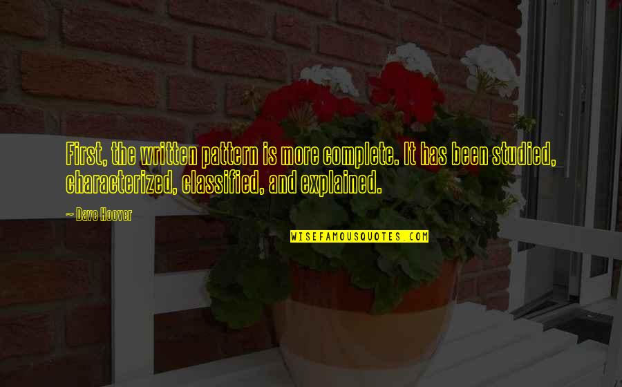 Raphaelson Raphaelson Quotes By Dave Hoover: First, the written pattern is more complete. It Raphaelson Raphaelson Quotes By Dave Hoover: First, the written pattern is more complete. It