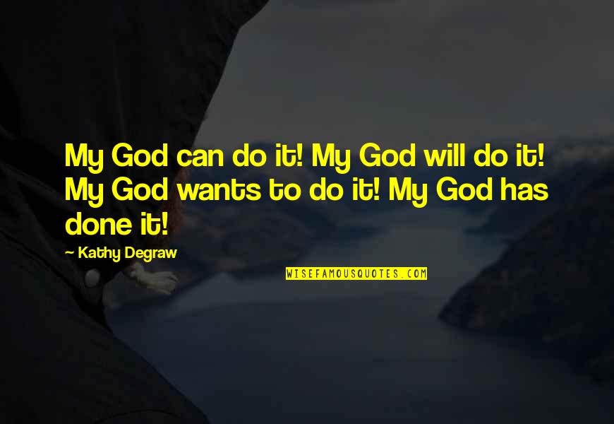 Rapidograph Ultrasonic Pen Quotes By Kathy Degraw: My God can do it! My God will