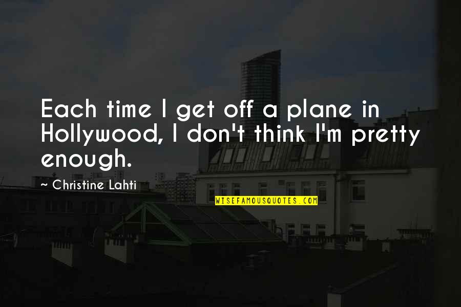Rapidplay Quotes By Christine Lahti: Each time I get off a plane in