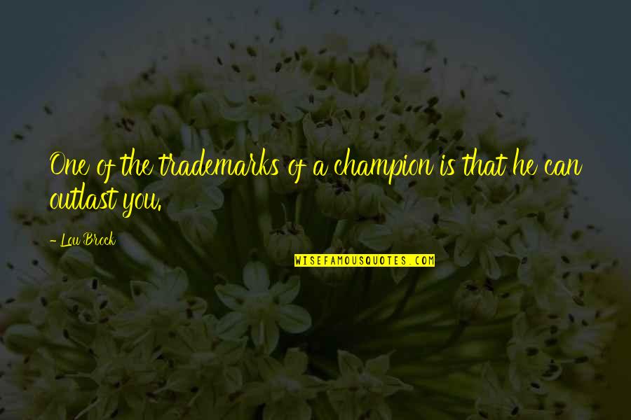 Rapmon Namjoon Quotes By Lou Brock: One of the trademarks of a champion is