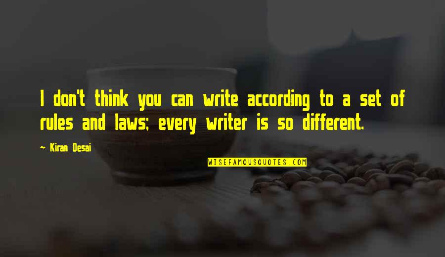 Rapolas Geise Quotes By Kiran Desai: I don't think you can write according to