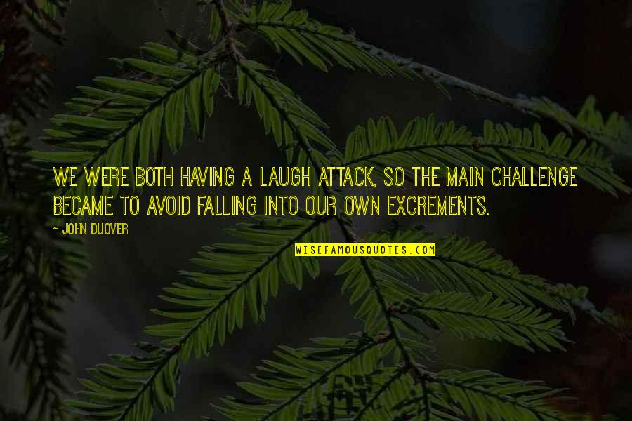 Rappelling Rope Quotes By John Duover: We were both having a laugh attack, so Rappelling Rope Quotes By John Duover: We were both having a laugh attack, so