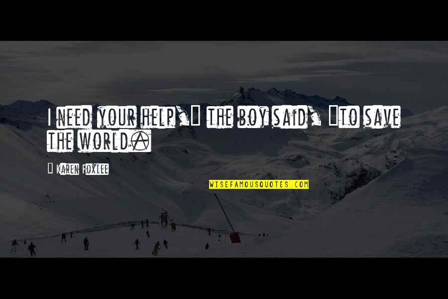 Rapper Mulatto Quotes By Karen Foxlee: I need your help," the boy said, "to Rapper Mulatto Quotes By Karen Foxlee: I need your help," the boy said, "to