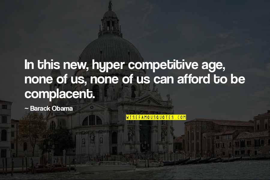 Rapper Murs Quotes By Barack Obama: In this new, hyper competitive age, none of