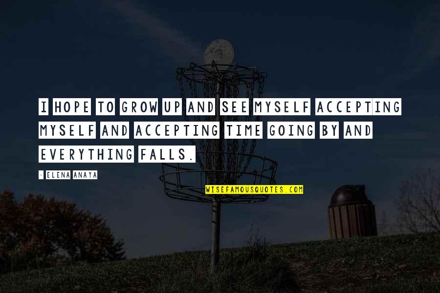 Rapper Mystikal Quotes By Elena Anaya: I hope to grow up and see myself Rapper Mystikal Quotes By Elena Anaya: I hope to grow up and see myself