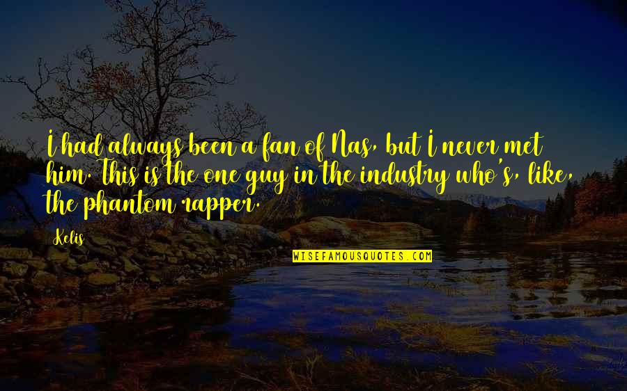 Rapper Nas Quotes By Kelis: I had always been a fan of Nas, Rapper Nas Quotes By Kelis: I had always been a fan of Nas,