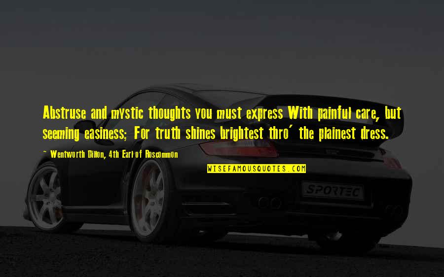Rappings History Quotes By Wentworth Dillon, 4th Earl Of Roscommon: Abstruse and mystic thoughts you must express With Rappings History Quotes By Wentworth Dillon, 4th Earl Of Roscommon: Abstruse and mystic thoughts you must express With