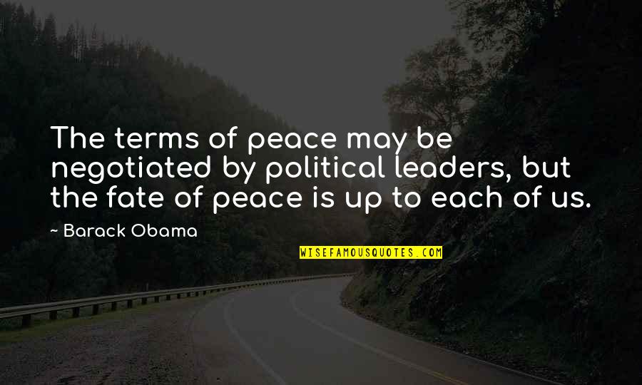 Rapuere Quotes By Barack Obama: The terms of peace may be negotiated by