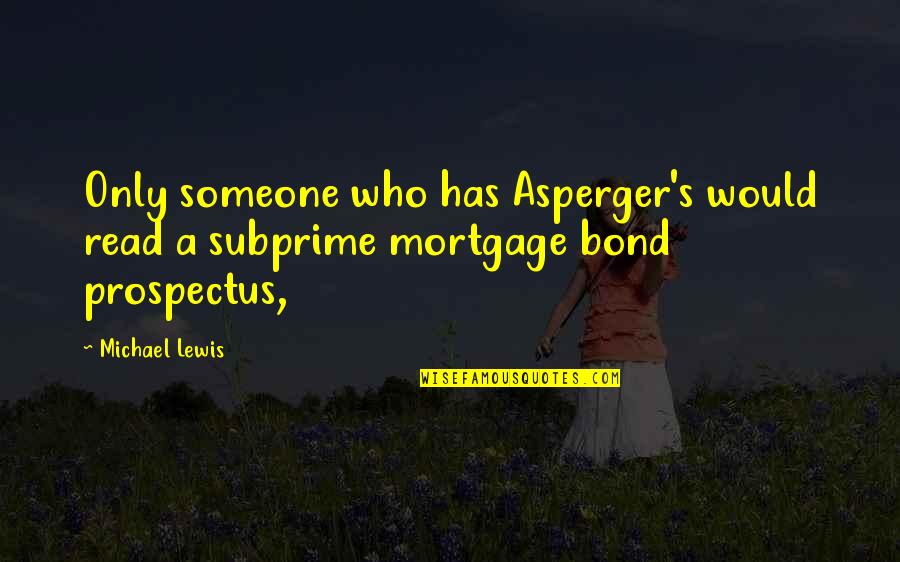 Raquin Of A Dream Quotes By Michael Lewis: Only someone who has Asperger's would read a