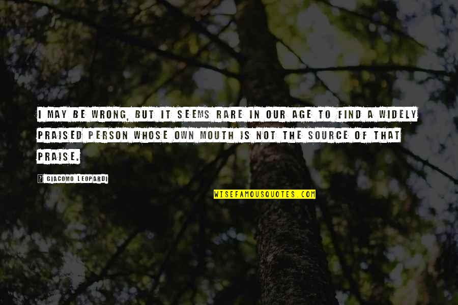 Rare Find Quotes By Giacomo Leopardi: I may be wrong, but it seems rare Rare Find Quotes By Giacomo Leopardi: I may be wrong, but it seems rare