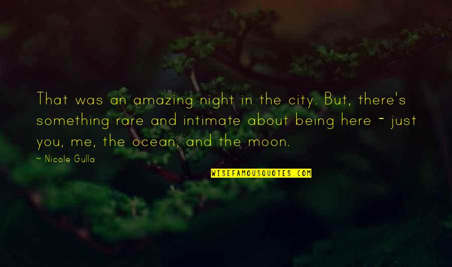 Rare Good Quotes By Nicole Gulla: That was an amazing night in the city. Rare Good Quotes By Nicole Gulla: That was an amazing night in the city.
