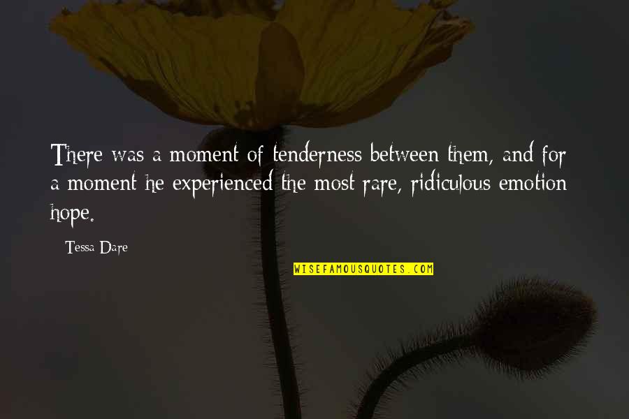 Rare Quotes And Quotes By Tessa Dare: There was a moment of tenderness between them,