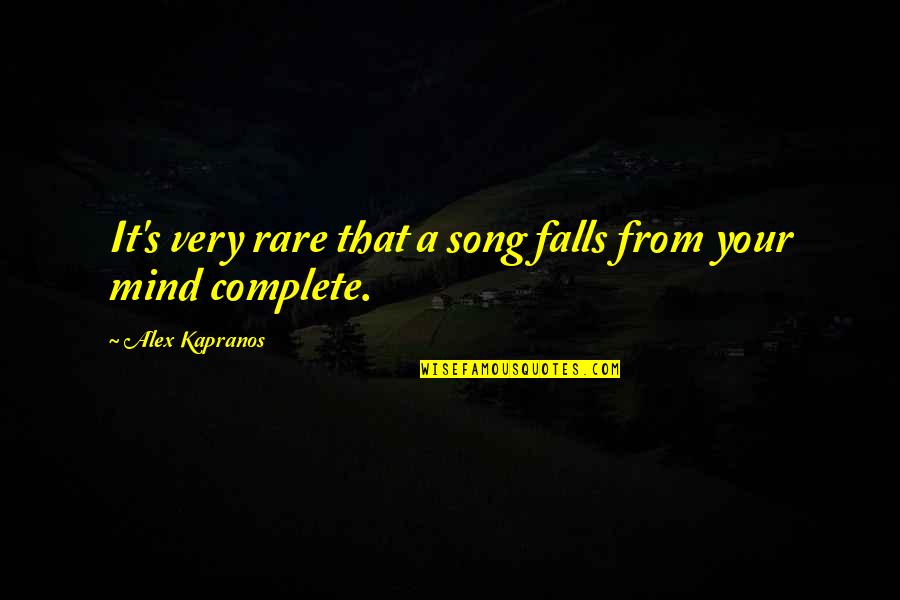 Rare Quotes By Alex Kapranos: It's very rare that a song falls from
