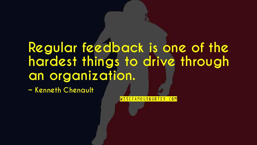 Rare Unheard Quotes By Kenneth Chenault: Regular feedback is one of the hardest things