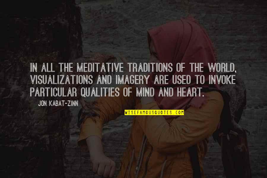 Rasa Sayang Quotes By Jon Kabat-Zinn: In all the meditative traditions of the world,