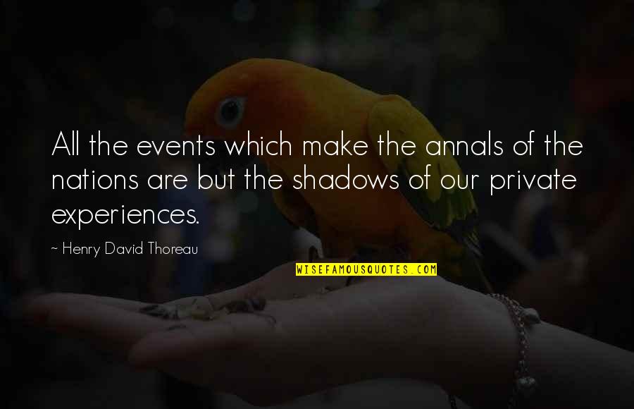 Rasedne Quotes By Henry David Thoreau: All the events which make the annals of