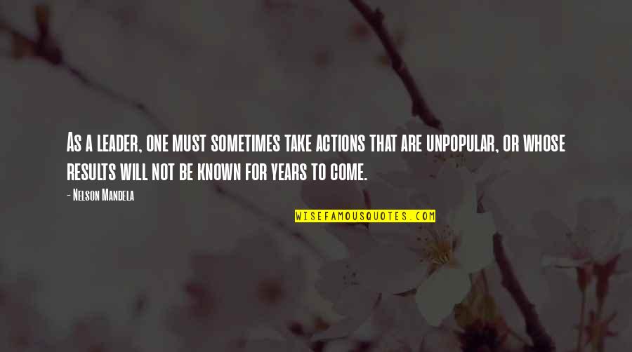 Rasem Fattah Quotes By Nelson Mandela: As a leader, one must sometimes take actions Rasem Fattah Quotes By Nelson Mandela: As a leader, one must sometimes take actions
