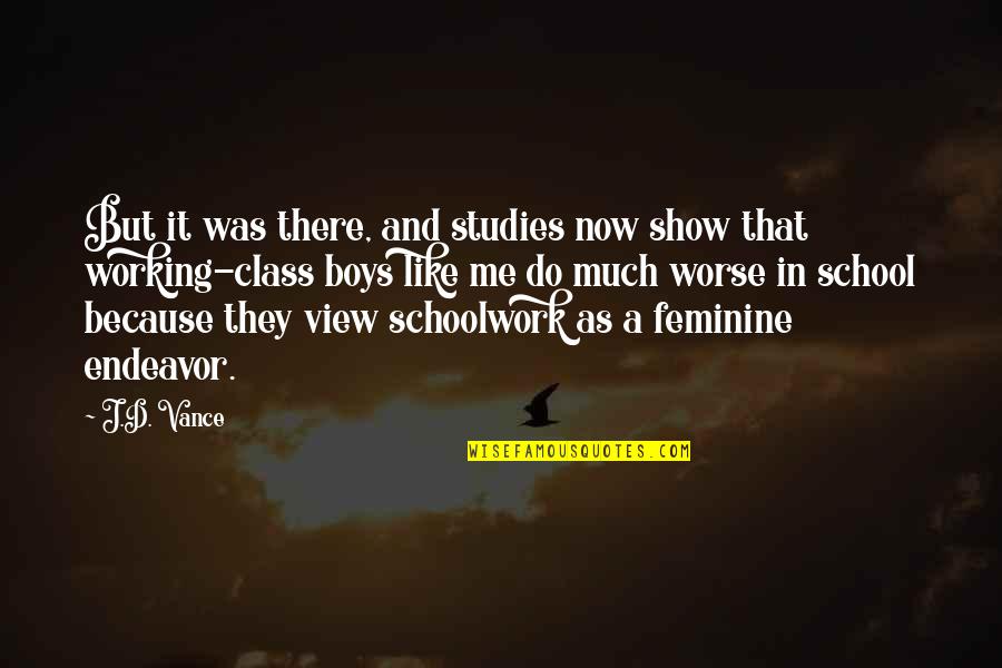 Rasema Keco Quotes By J.D. Vance: But it was there, and studies now show Rasema Keco Quotes By J.D. Vance: But it was there, and studies now show
