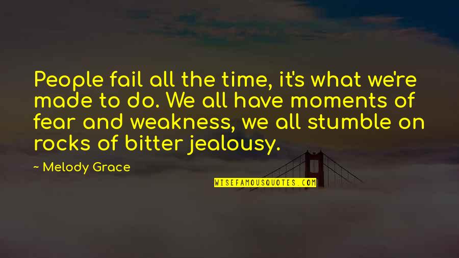 Rashada Leroy Quotes By Melody Grace: People fail all the time, it's what we're Rashada Leroy Quotes By Melody Grace: People fail all the time, it's what we're