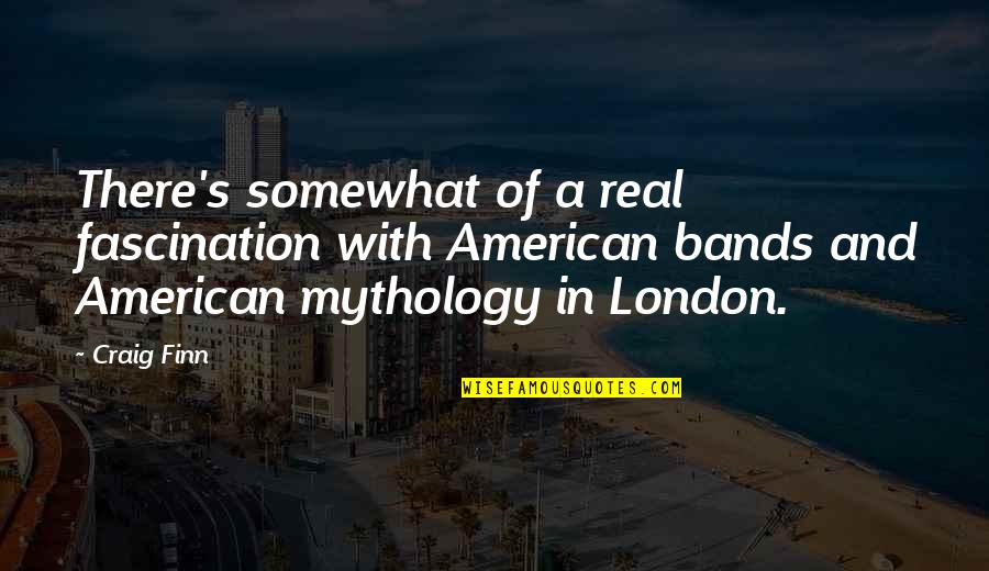 Rasheedah Phillips Quotes By Craig Finn: There's somewhat of a real fascination with American