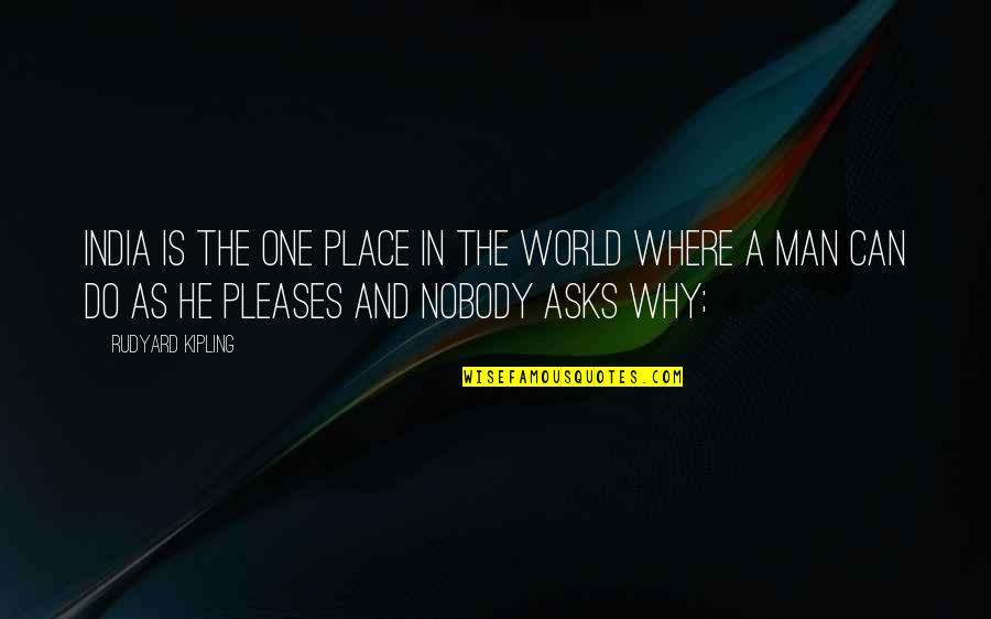 Rasheema Quotes By Rudyard Kipling: India is the one place in the world Rasheema Quotes By Rudyard Kipling: India is the one place in the world