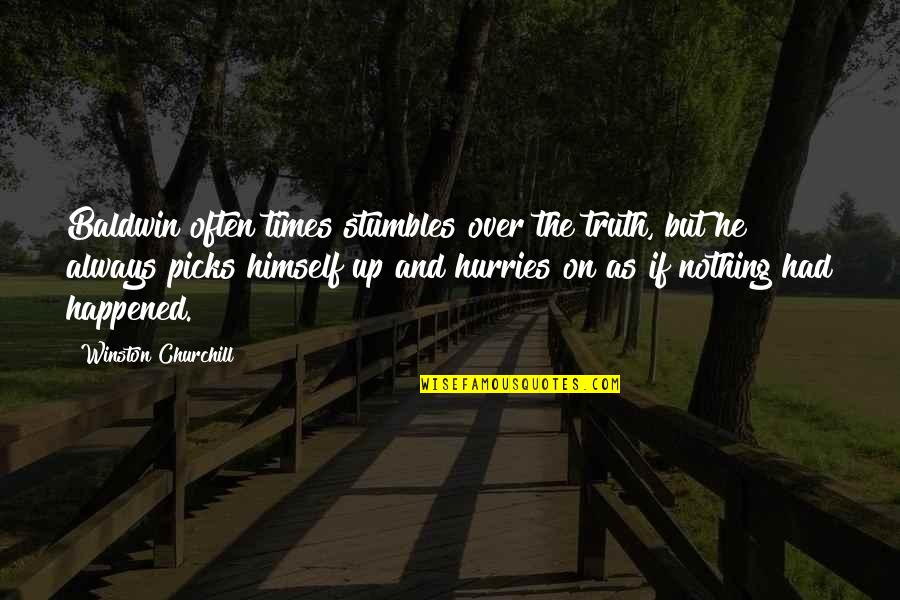 Rashelle Stetman Quotes By Winston Churchill: Baldwin often times stumbles over the truth, but Rashelle Stetman Quotes By Winston Churchill: Baldwin often times stumbles over the truth, but