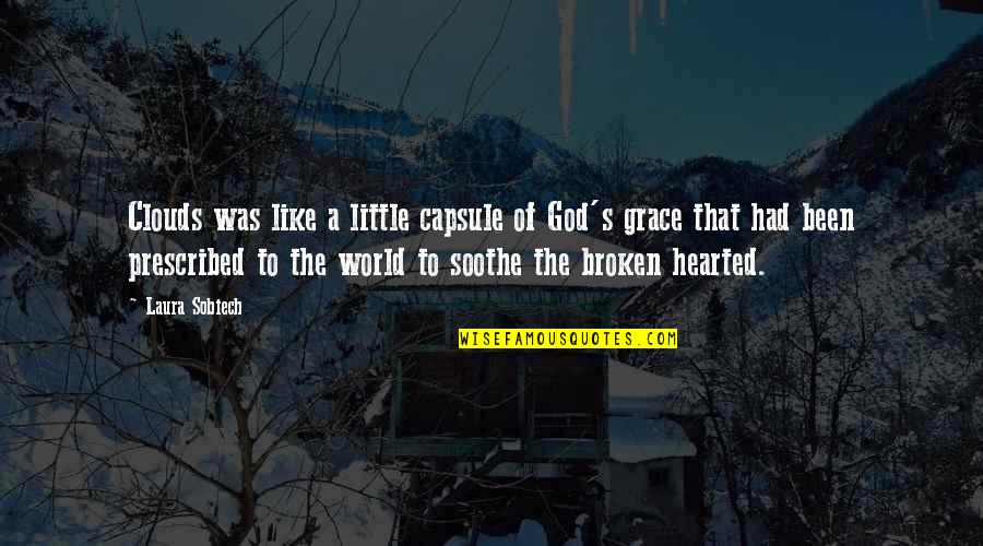 Rashtraneeti Quotes By Laura Sobiech: Clouds was like a little capsule of God's Rashtraneeti Quotes By Laura Sobiech: Clouds was like a little capsule of God's