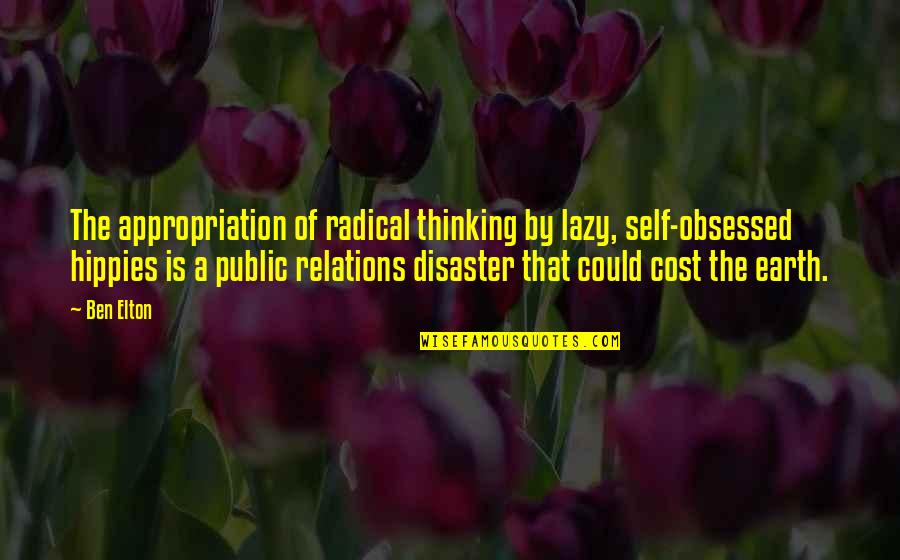 Rasool Berry Quotes By Ben Elton: The appropriation of radical thinking by lazy, self-obsessed Rasool Berry Quotes By Ben Elton: The appropriation of radical thinking by lazy, self-obsessed