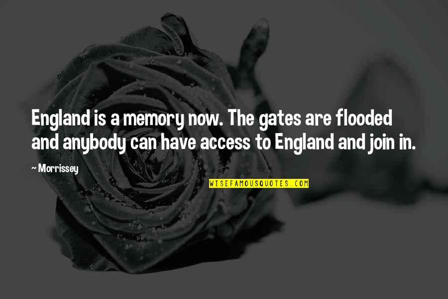 Raspini Shoes Quotes By Morrissey: England is a memory now. The gates are