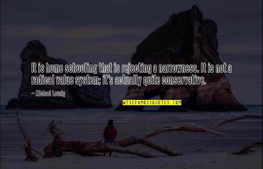 Rassoull Quotes By Michael Leunig: It is home schooling that is rejecting a Rassoull Quotes By Michael Leunig: It is home schooling that is rejecting a
