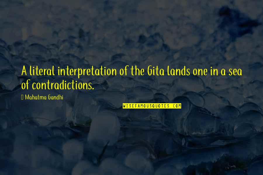 Rastejar Quotes By Mahatma Gandhi: A literal interpretation of the Gita lands one