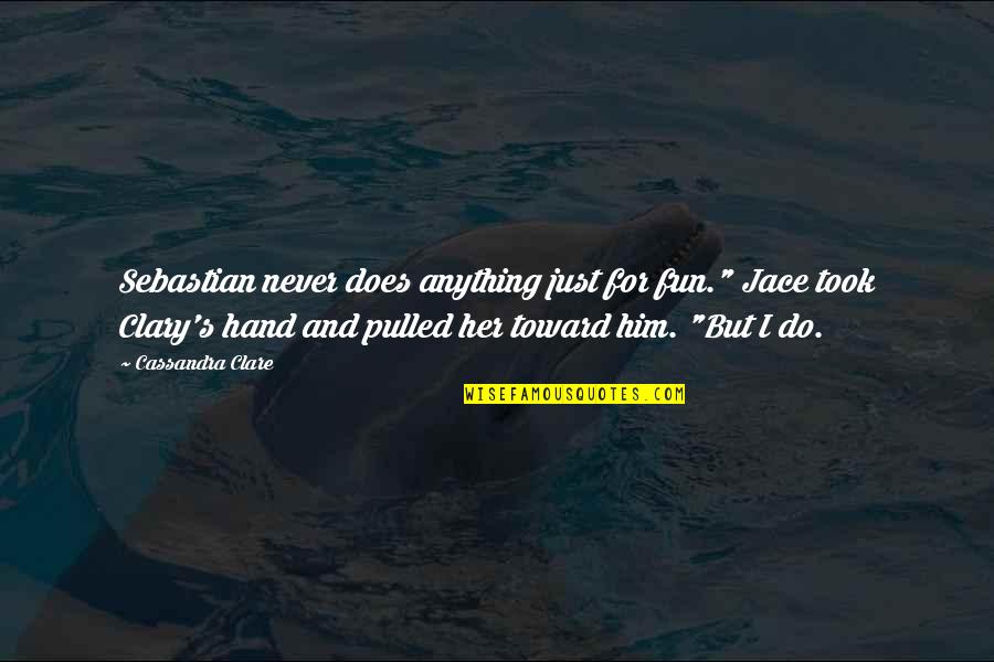 Rasumny Calendar Quotes By Cassandra Clare: Sebastian never does anything just for fun." Jace Rasumny Calendar Quotes By Cassandra Clare: Sebastian never does anything just for fun." Jace