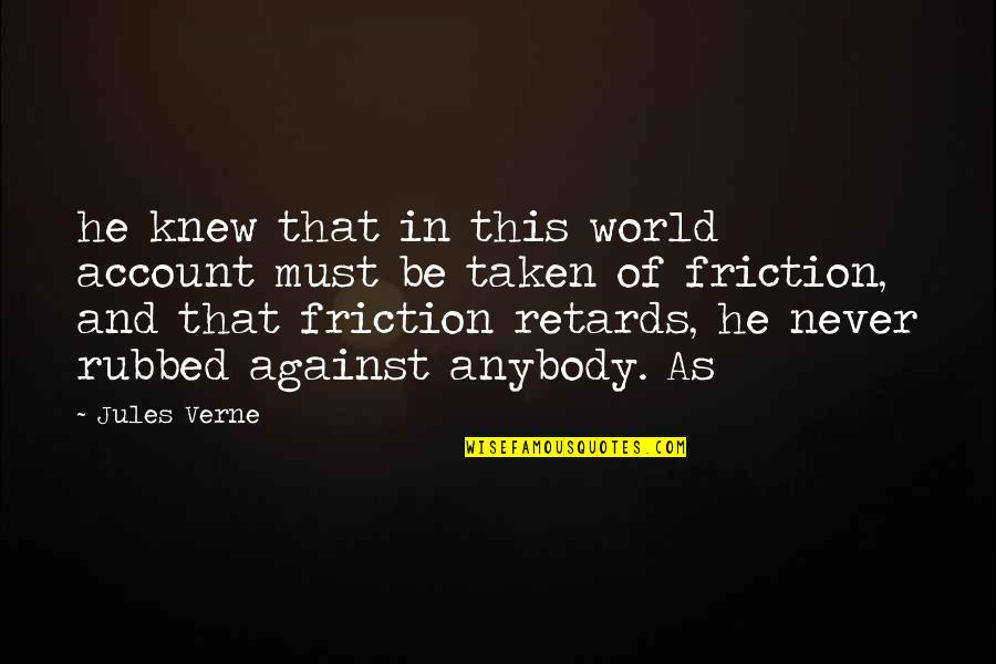 Rat Scabies Quotes By Jules Verne: he knew that in this world account must Rat Scabies Quotes By Jules Verne: he knew that in this world account must
