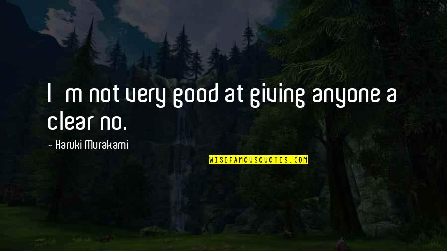 Ratajski Darts Quotes By Haruki Murakami: I'm not very good at giving anyone a Ratajski Darts Quotes By Haruki Murakami: I'm not very good at giving anyone a
