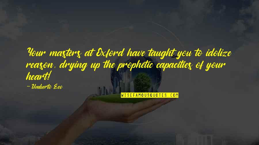 Ratatouille Review Quote Quotes By Umberto Eco: Your masters at Oxford have taught you to Ratatouille Review Quote Quotes By Umberto Eco: Your masters at Oxford have taught you to