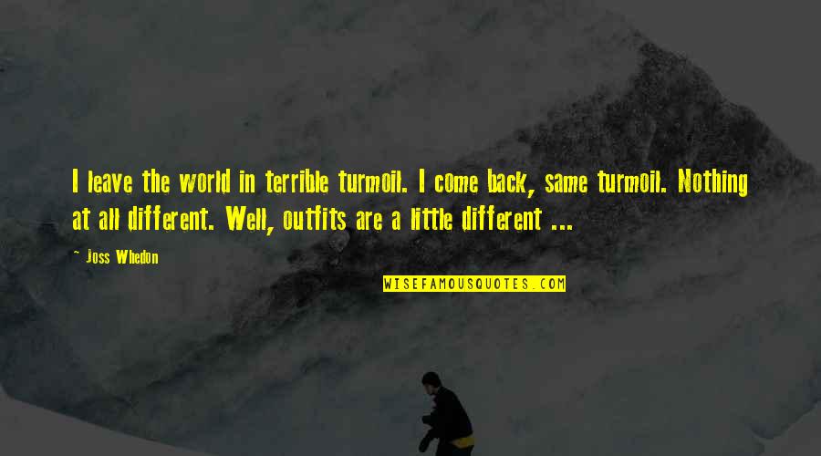 Rathinkal Poothali Quotes By Joss Whedon: I leave the world in terrible turmoil. I