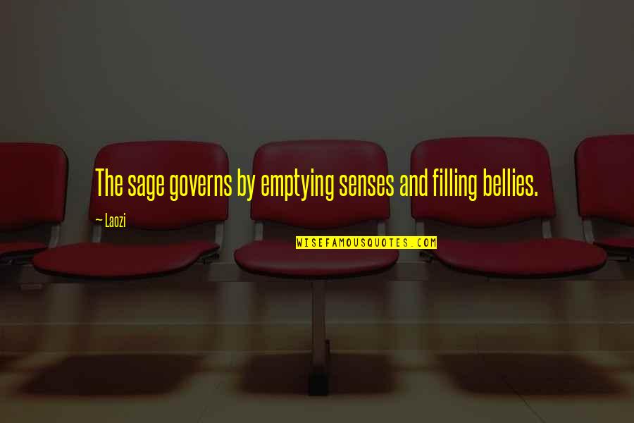 Ratify Quotes By Laozi: The sage governs by emptying senses and filling